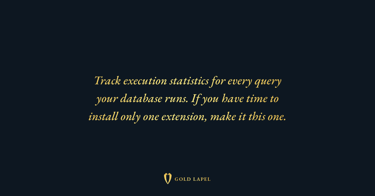 pg_stat_statements: PostgreSQL Query Performance Statistics | Gold Lapel